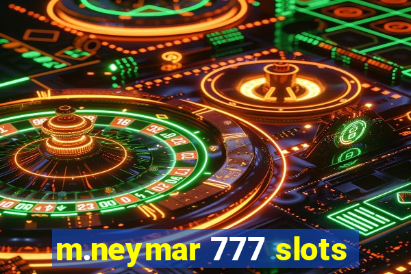 m.neymar 777 slots